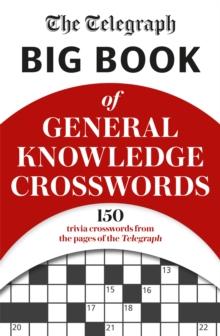 The Telegraph Big Book of General Knowledge Volume 1