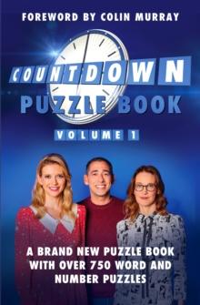 The Countdown Puzzle Book Volume 1 : A brand new puzzle book with over 750 word and number puzzles