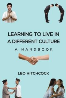 Learning to Live in a Different Culture : A Handbook