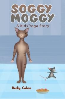 Soggy Moggy : A Kids' Yoga Story