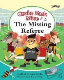 The Missing Referee : Croke Park Mice