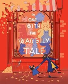 The One With The Waggly Tail : Favourite Rhymes from an Irish Childhood