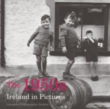 The 1950s : Ireland in Pictures