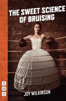 The Sweet Science of Bruising (NHB Modern Plays)