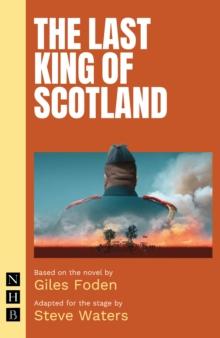 The Last King of Scotland (NHB Modern Plays)