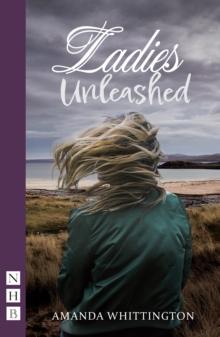 Ladies Unleashed (NHB Modern Plays)