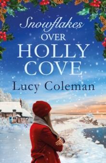 Snowflakes Over Holly Cove : a feel good heartwarming romance