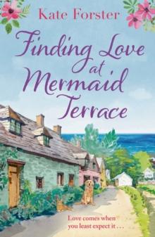 Finding Love at Mermaid Terrace : A heart-warming and feel-good village romance to curl up with