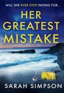 Her Greatest Mistake : The most gripping psychological thriller you'll read this year