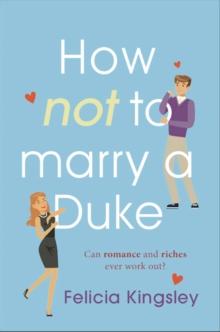 How (Not) to Marry a Duke