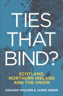 Ties That Bind? : Scotland, Northern Ireland and the Union