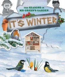 The Seasons in Mr Green's Garden : It's Winter