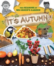 The Seasons In Mr Green's Garden : It's Autumn