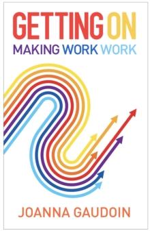 Getting On : Making work work