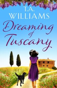 Dreaming of Tuscany : The unputdownable feel-good read of the year