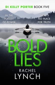 Bold Lies : DI Kelly Porter Book Five