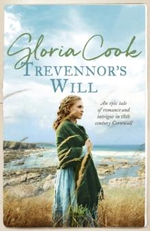 Trevennor's Will : An epic tale of romance and intrigue in 18th Century Cornwall