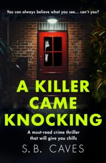 A Killer Came Knocking : A must read crime thriller that will give you chills