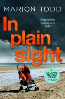 In Plain Sight : A page-turning Scottish crime thriller