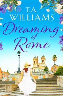 Dreaming of Rome : An unputdownable feel-good holiday romance