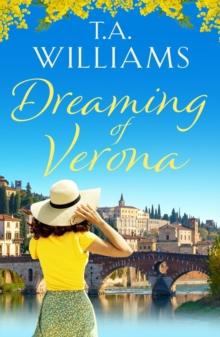 Dreaming of Verona : An enchanting, feel-good holiday romance