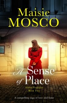 A Sense of Place : A compelling saga of love and fame