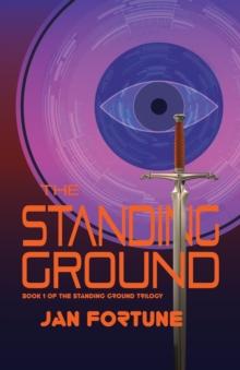 The Standing Ground : The Standing Ground Trilogy Book 1