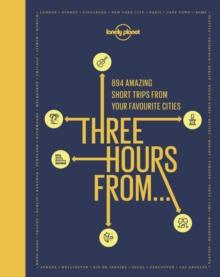 Lonely Planet Three Hours From