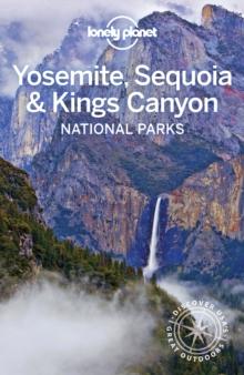 Lonely Planet Yosemite, Sequoia & Kings Canyon National Parks