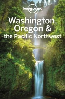 Lonely Planet Washington, Oregon & the Pacific Northwest