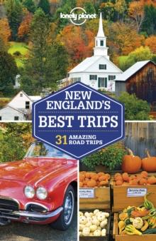 Lonely Planet New England's Best Trips