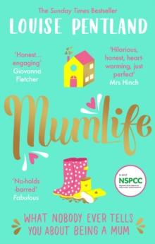 MumLife : The Sunday Times Bestseller, 'Hilarious, honest, heartwarming' Mrs Hinch