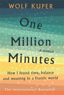 One Million Minutes : What My Daughter Taught Me About Time