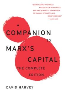 A Companion To Marx's Capital : The Complete Edition