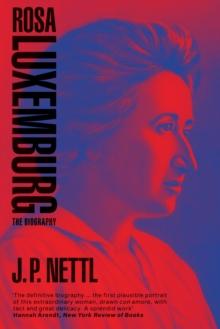 Rosa Luxemburg : The Biography