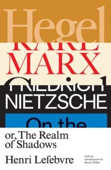 Hegel, Marx, Nietzsche : or the Realm of Shadows