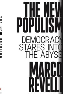 The New Populism : Democracy Stares Into the Abyss