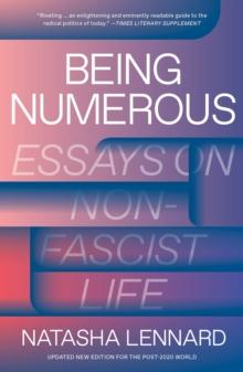 Being Numerous : Essays on Non-Fascist Life