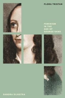 Flora Tristan : Feminism in the Age of George Sand