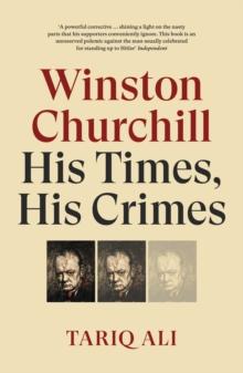 Winston Churchill : His Times, His Crimes