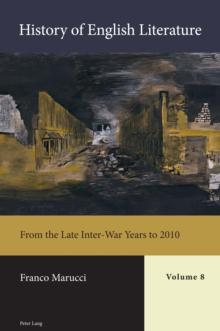 History of English Literature, Volume 8 - eBook : From the Late Inter-War Years to 2010