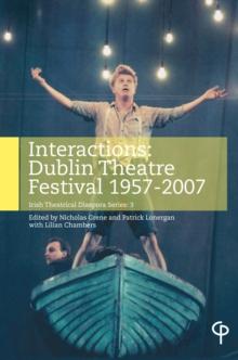 Interactions : Dublin Theatre Festival 1957-2007