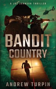 Bandit Country : A Joe Johnson Thriller