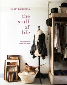 The Stuff of Life : Arranging Things Ordinary & Extraordinary