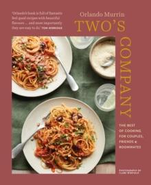 Twos Company : The Best of Cooking for Couples, Friends and Roommates