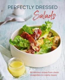 Perfectly Dressed Salads