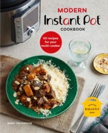 Modern Instant Pot(R) Cookbook