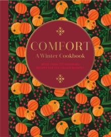 Comfort: A Winter Cookbook