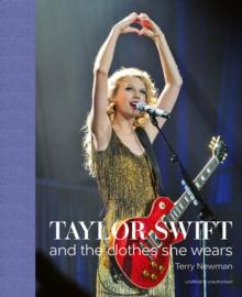 Taylor Swift : And the Clothes She Wears