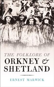 The Folklore of Orkney and Shetland